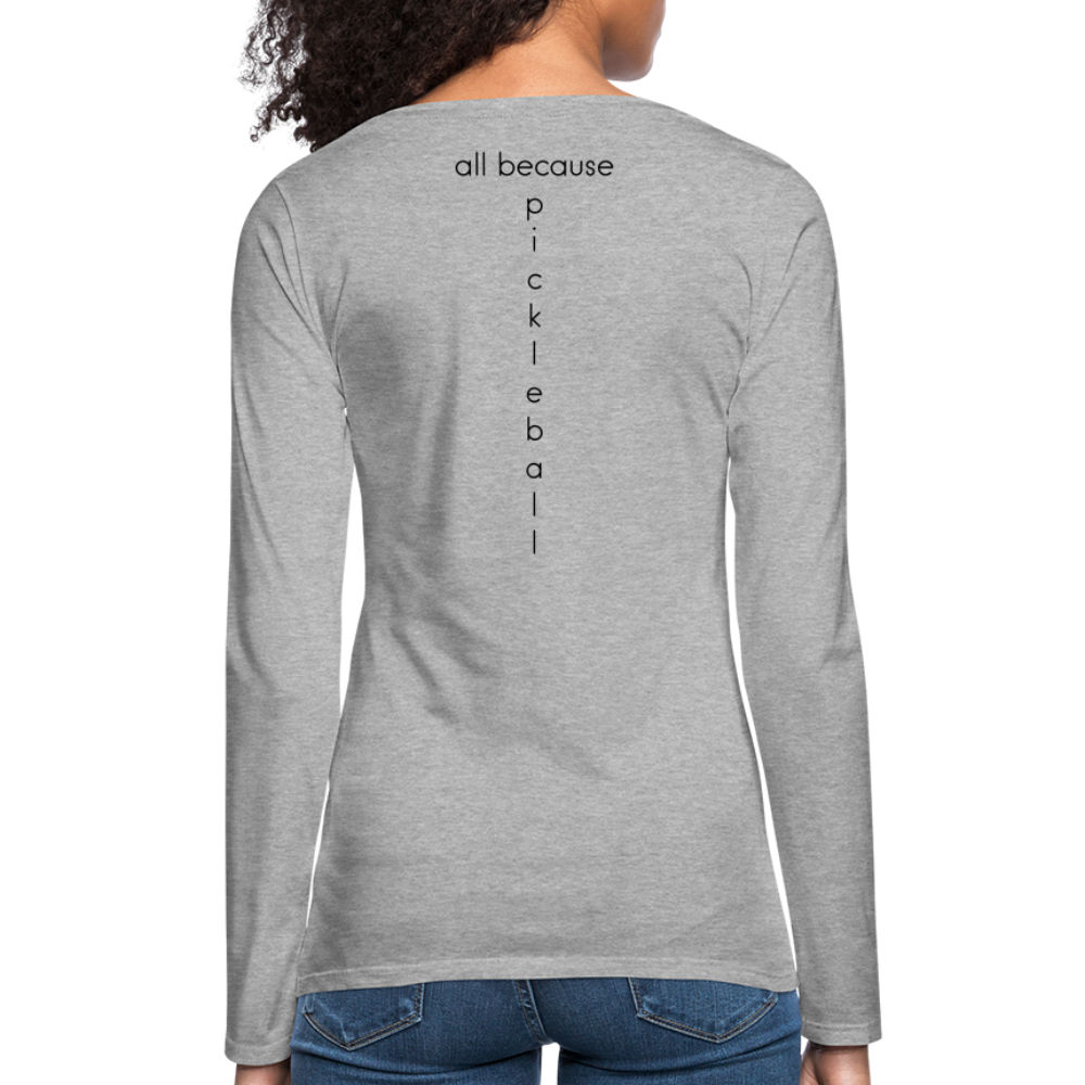 Dinking Matters Women's Premium Long Sleeve T-Shirt | Spreadshirt 876 - heather gray