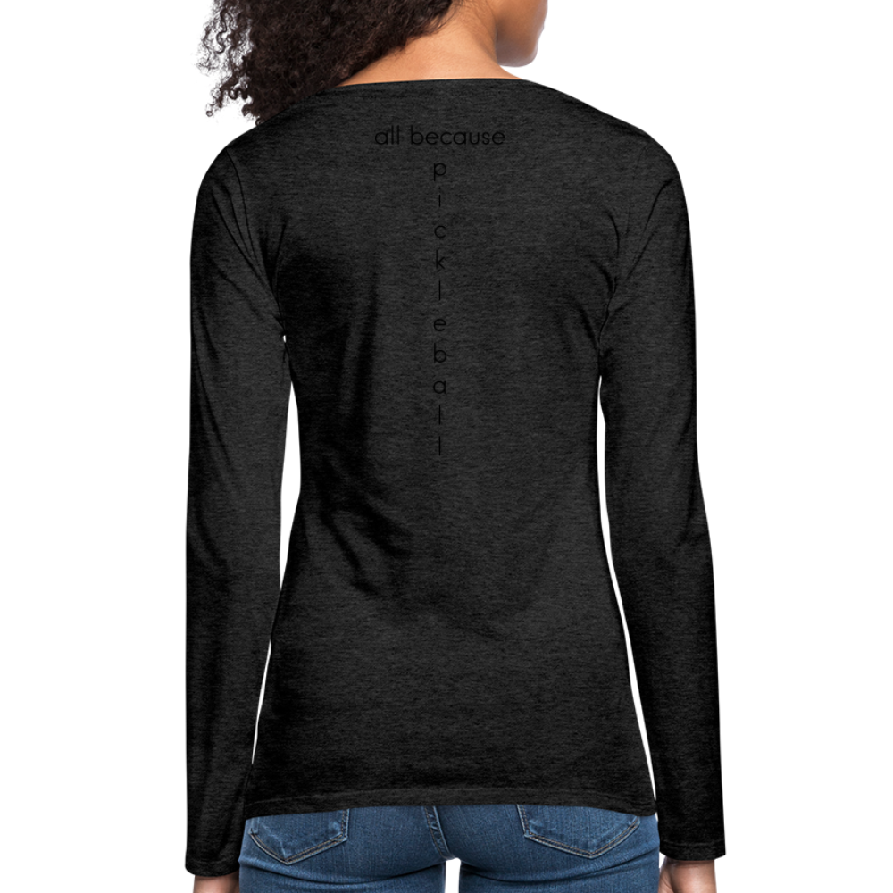 Dinking Matters Women's Premium Long Sleeve T-Shirt | Spreadshirt 876 - charcoal grey