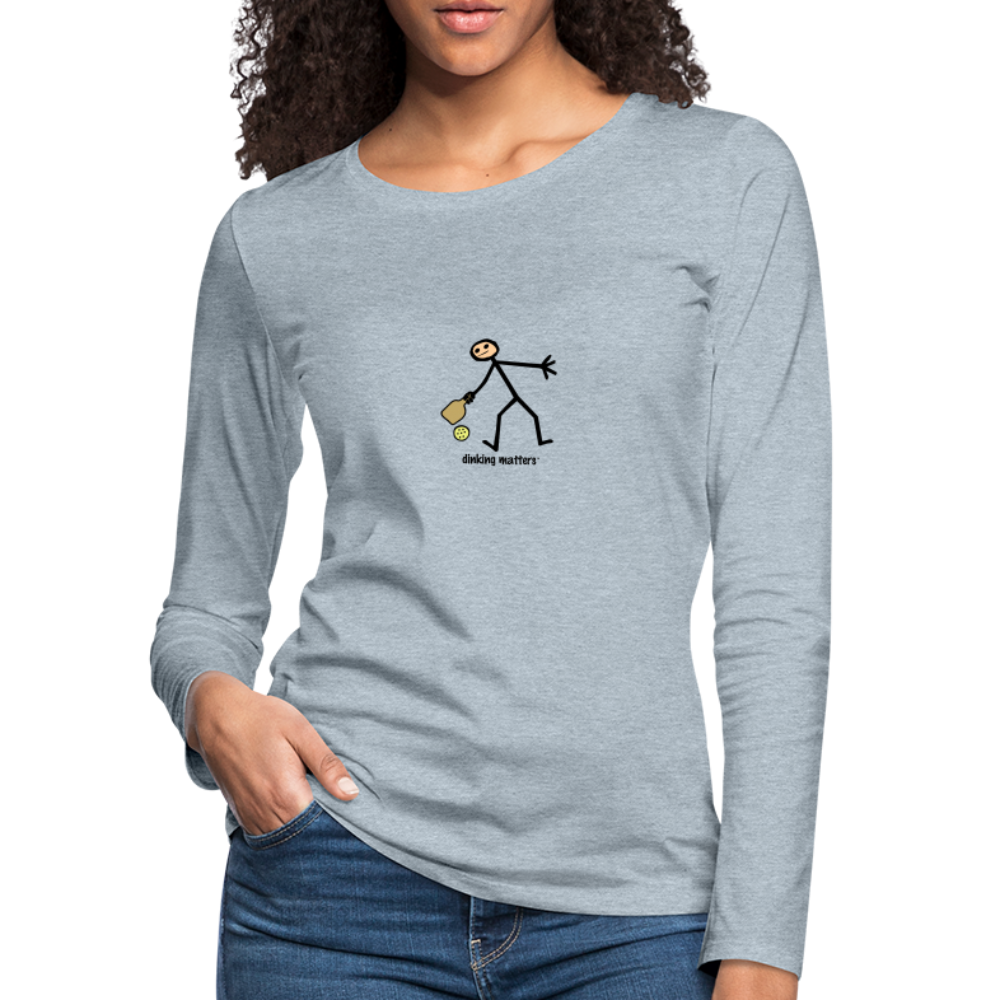 Dinking Matters Women's Premium Long Sleeve T-Shirt | Spreadshirt 876 - heather ice blue