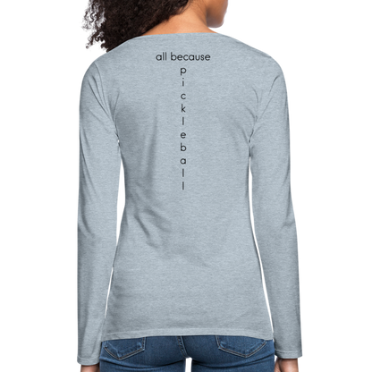 Dinking Matters Women's Premium Long Sleeve T-Shirt | Spreadshirt 876 - heather ice blue