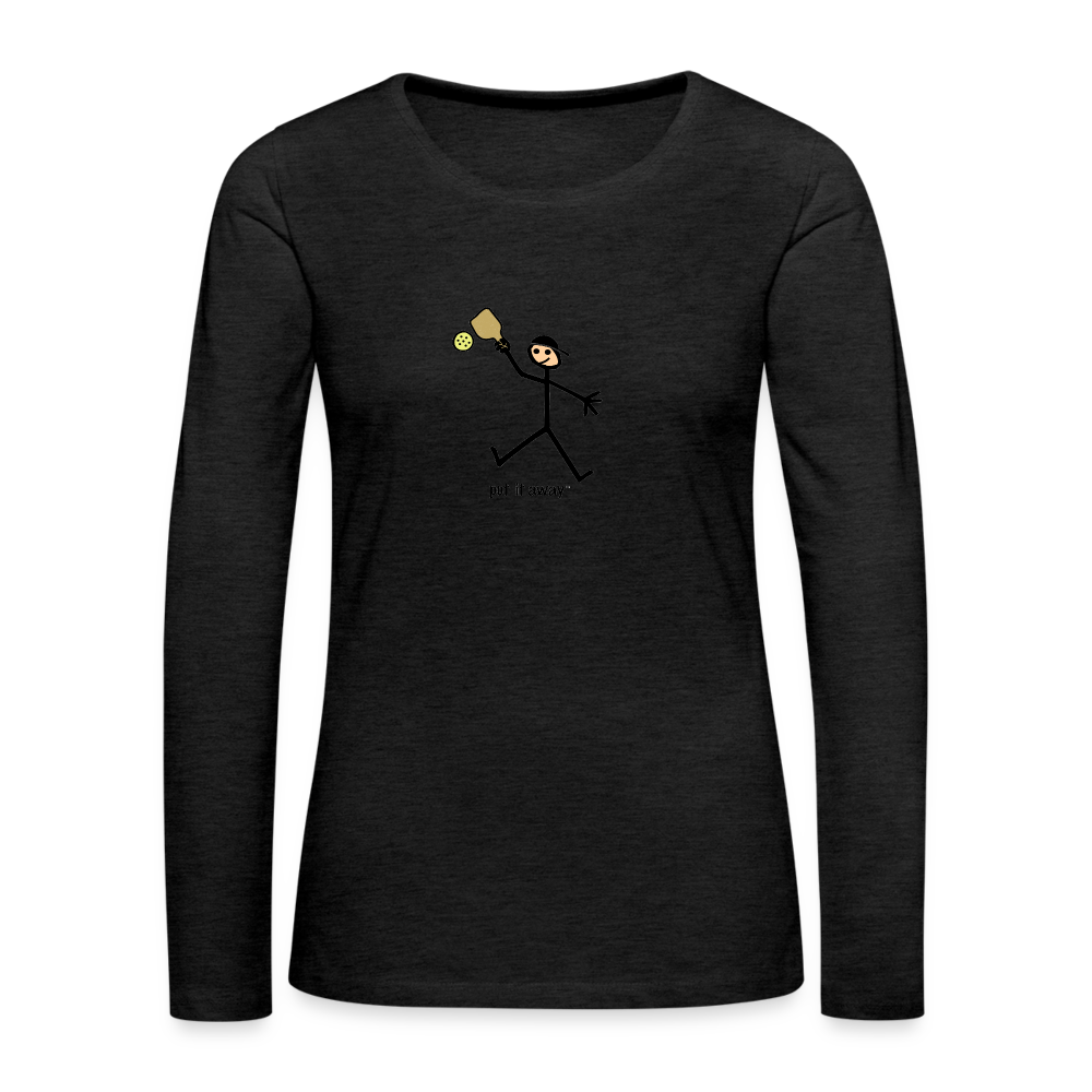 Put It Away Women's Premium Long Sleeve T-Shirt | Spreadshirt 876 - charcoal grey