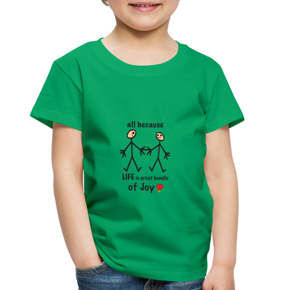 AB Life is a Bundle of Joy in Toddler Premium T-Shirt | Spreadshirt 814 - kelly green