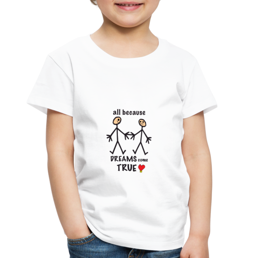 AB Dreams Come True in Toddler Premium T-Shirt | Spreadshirt 814 - white