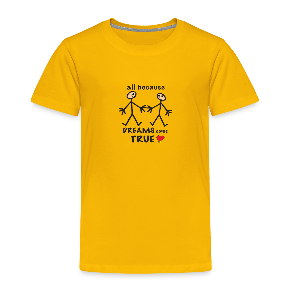 AB Dreams Come True in Toddler Premium T-Shirt | Spreadshirt 814 - sun yellow