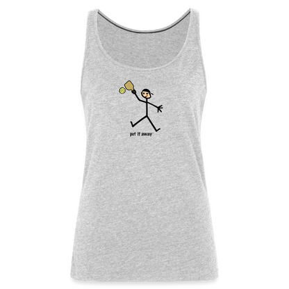 Put It Away Women’s Premium Tank Top - heather gray